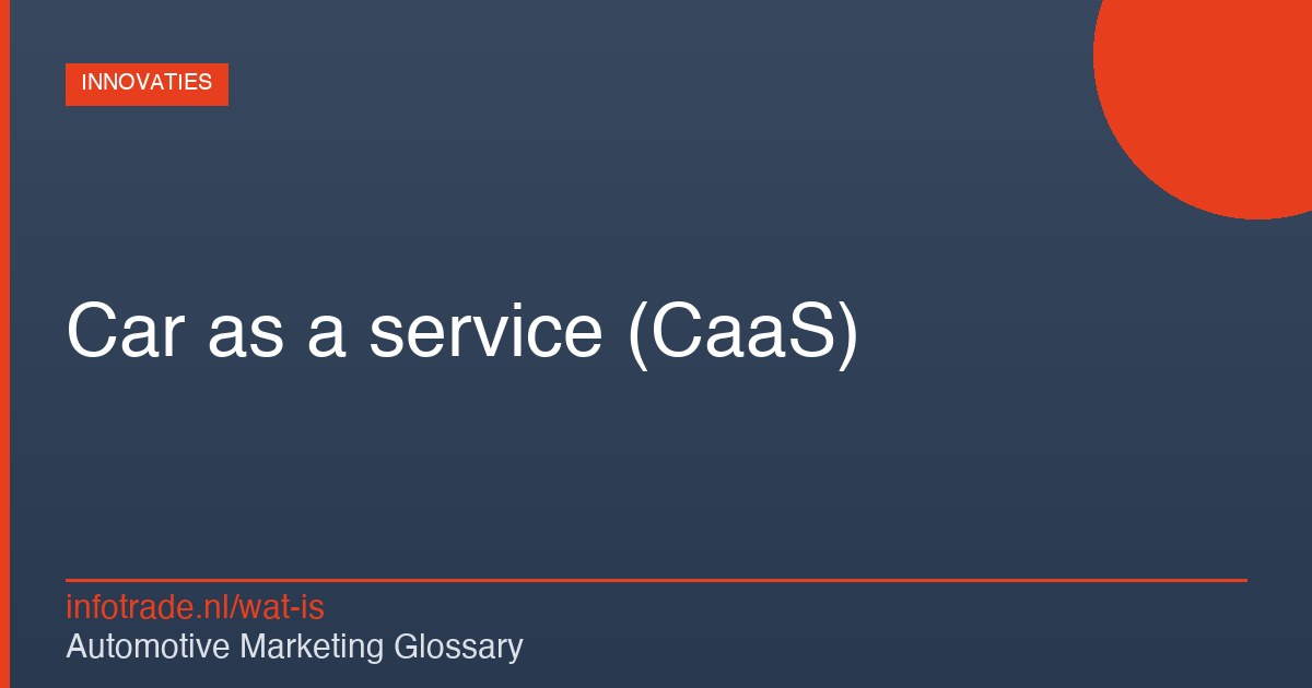 Wat is Car as a service (CaaS) – illustratie