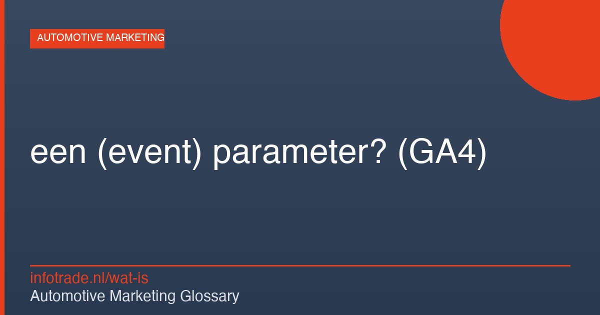 Wat is een (event) parameter? (GA4) – illustratie