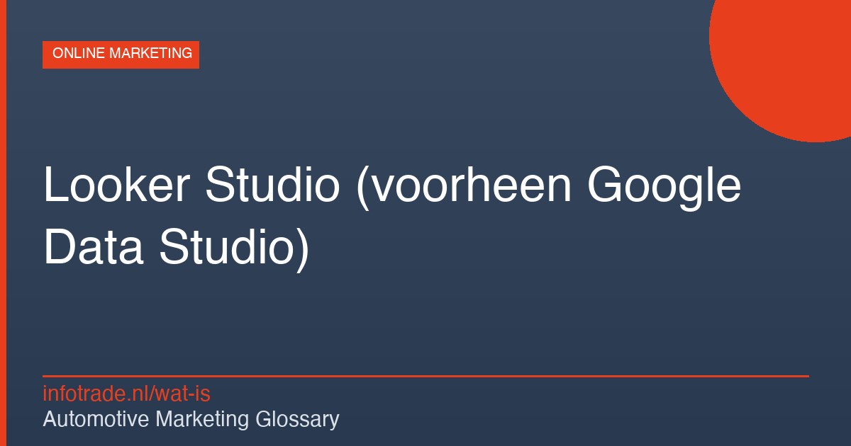 Wat is Looker Studio (voorheen Google Data Studio)? – illustratie
