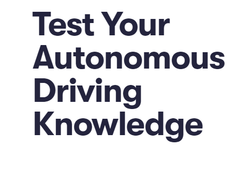 Text saying test your autonomous driving knowledge
