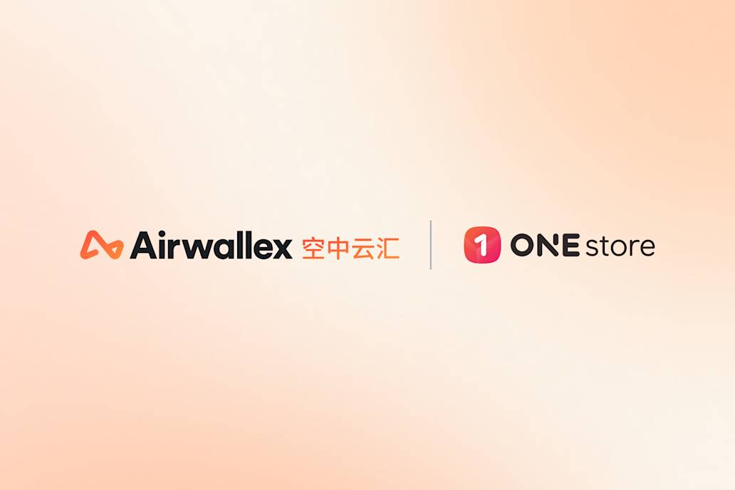 Airwallex 空中云汇与韩国 ONE Store 签署合作备忘录,推进战略合作