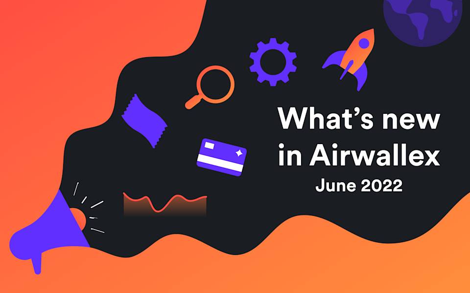 June release notes 2022: Transfers, Global Accounts and digital wallets