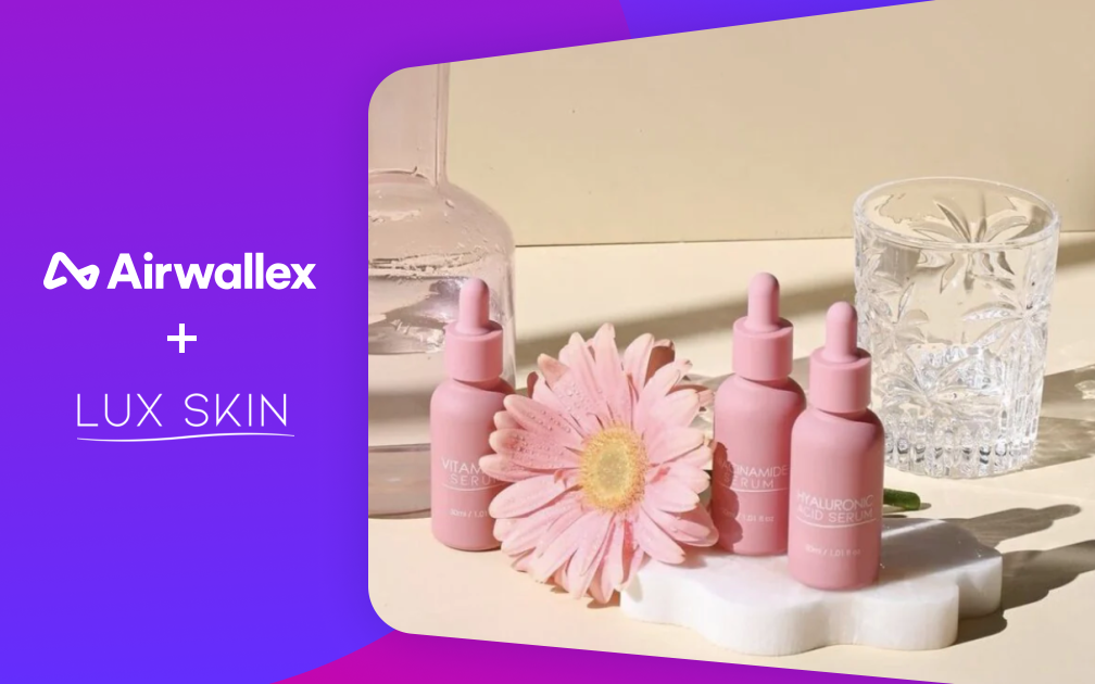 家用美容品牌 Lux Skin 携手Airwallex 优化运营效率，促进企业增长