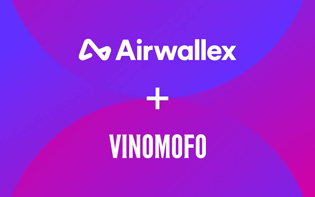 Vinomofo sees ripple effect of savings and efficiencies with Airwallex