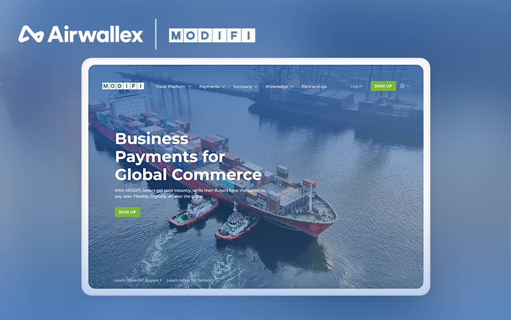 全球商业支付平台 MODIFI 携手 Airwallex 空中云汇,实现跨境交易简捷化