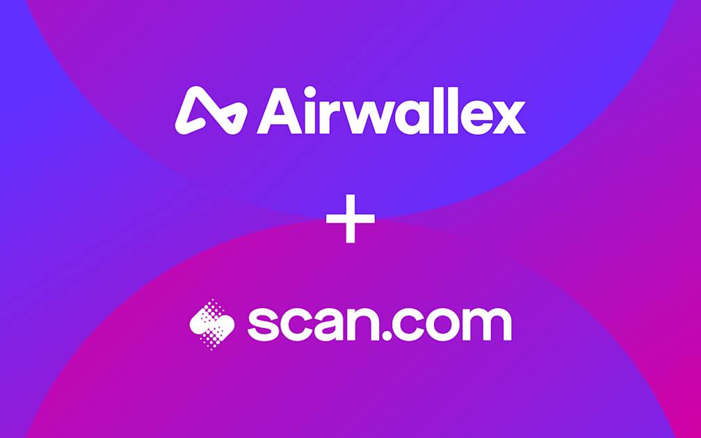 Scan.com swaps legacy banks for Airwallex to enable global expansion