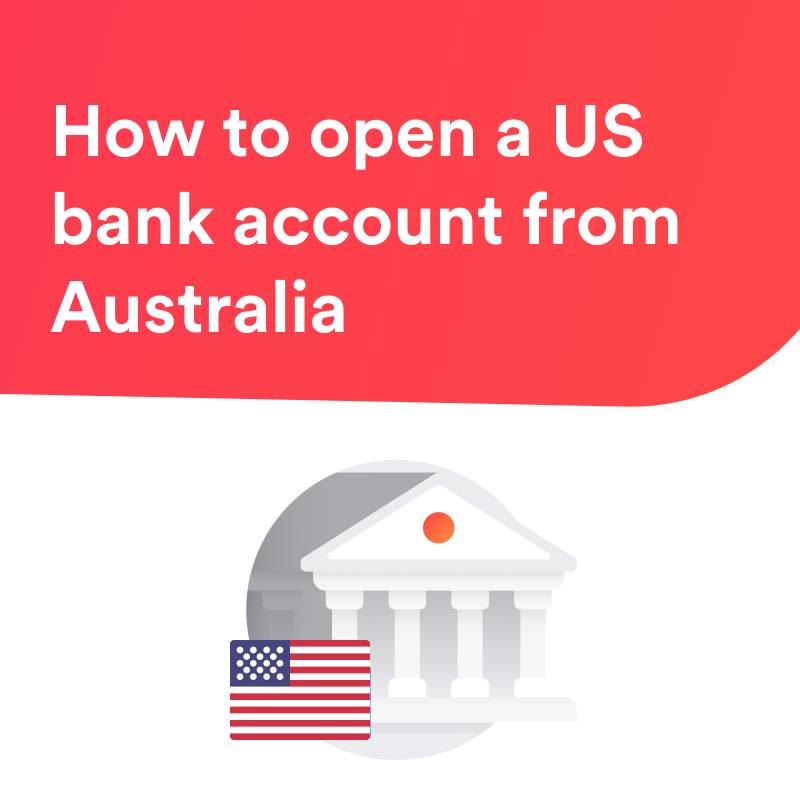 How to open a US business bank account from Australia