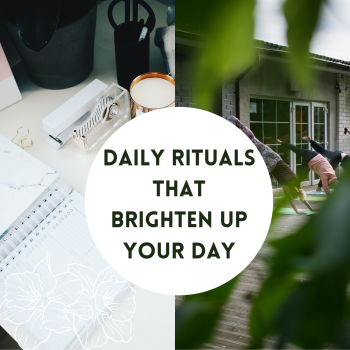 Daily rituals that brighten your day