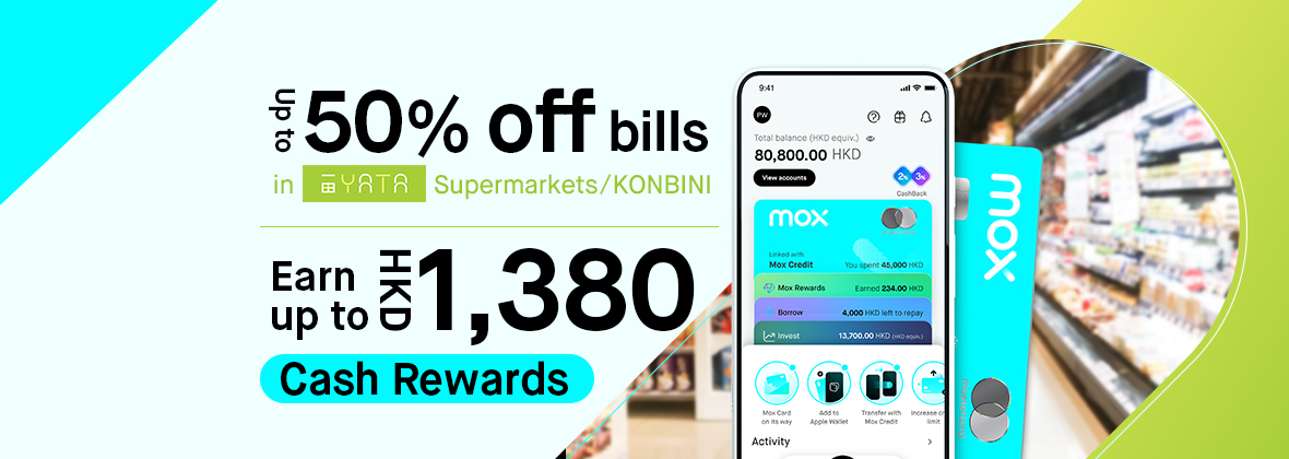 Calling YATA shoppers: Earn up to HKD1,380 Cash Rewards with Mox x YATA Supermarkets / KONBINI! 