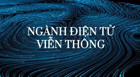 ngành kỹ thuật điện tử viễn thông