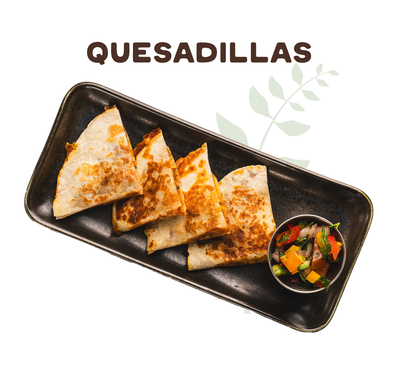 quesadillas
