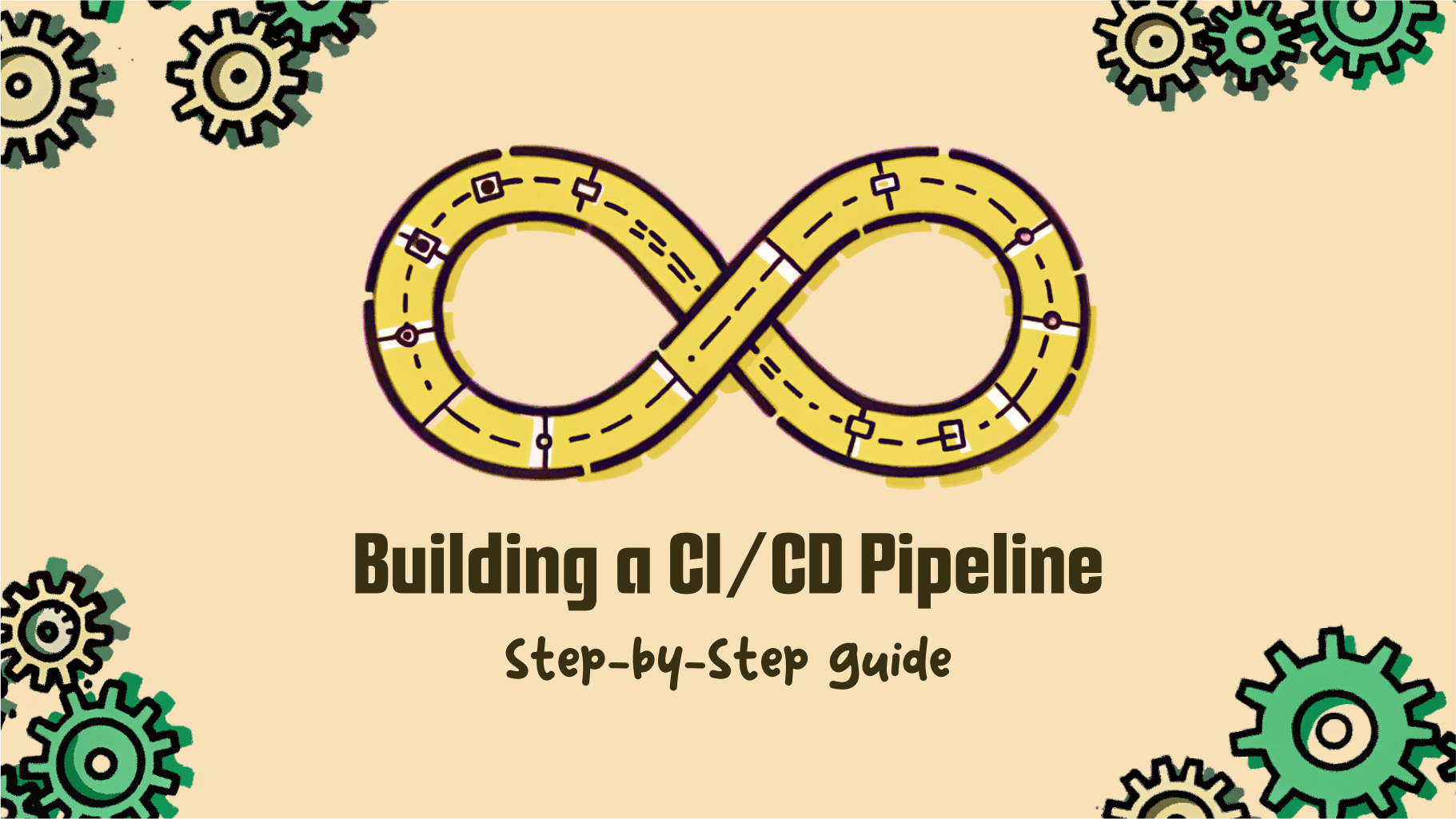 Cover Image for Building a Modern CI/CD Pipeline: A Step-by-Step Guide