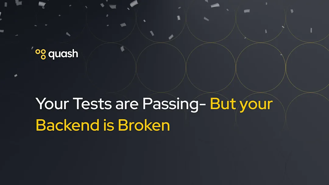 Cover Image for Your Tests Are Passing — But Your Backend Is Broken