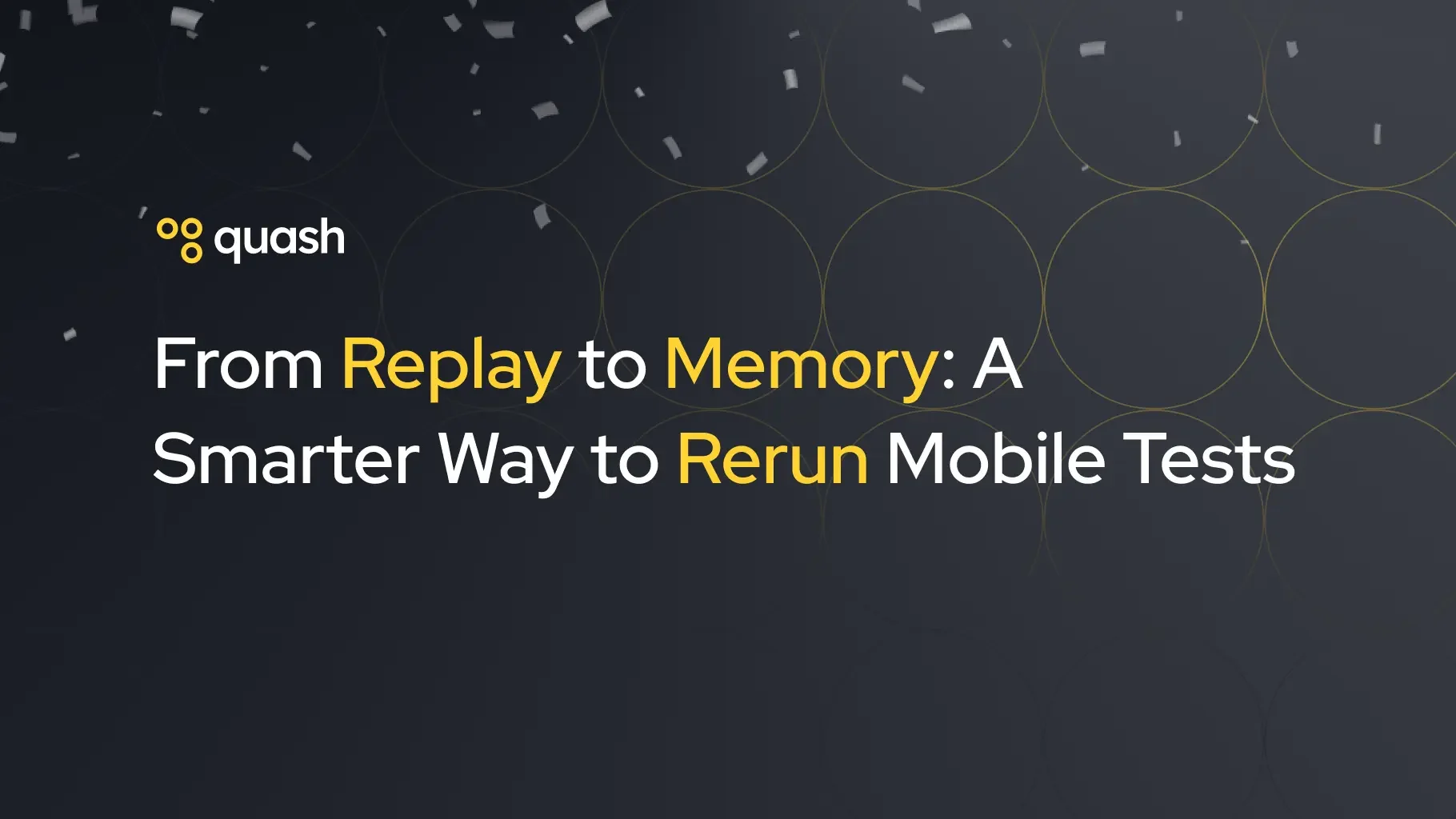 Cover Image for From Replay to Memory: A Smarter Way to Rerun Mobile Tests