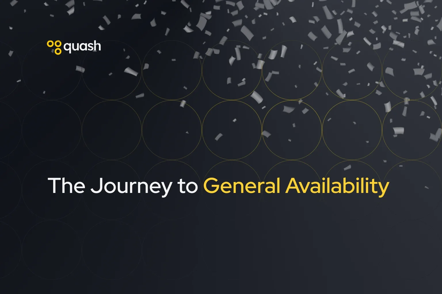 Cover Image for The Journey to General Availability