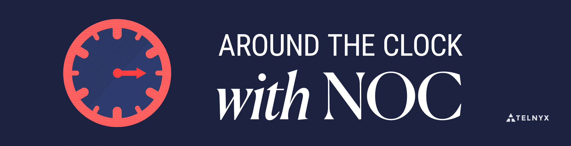 Around the clock with Noc banner