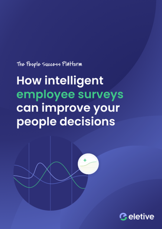 How intelligent employee surveys improve your people decisions