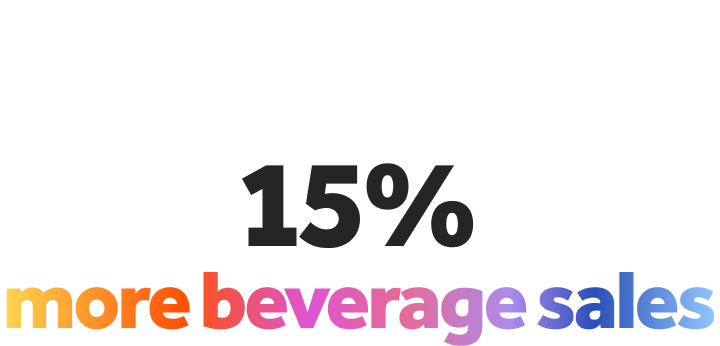 15% More Beverage Sales Image