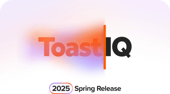 Toast Spring Release 2025
