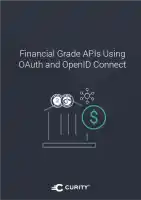 Financial Grade APIs Using OAuth and OpenID Connect