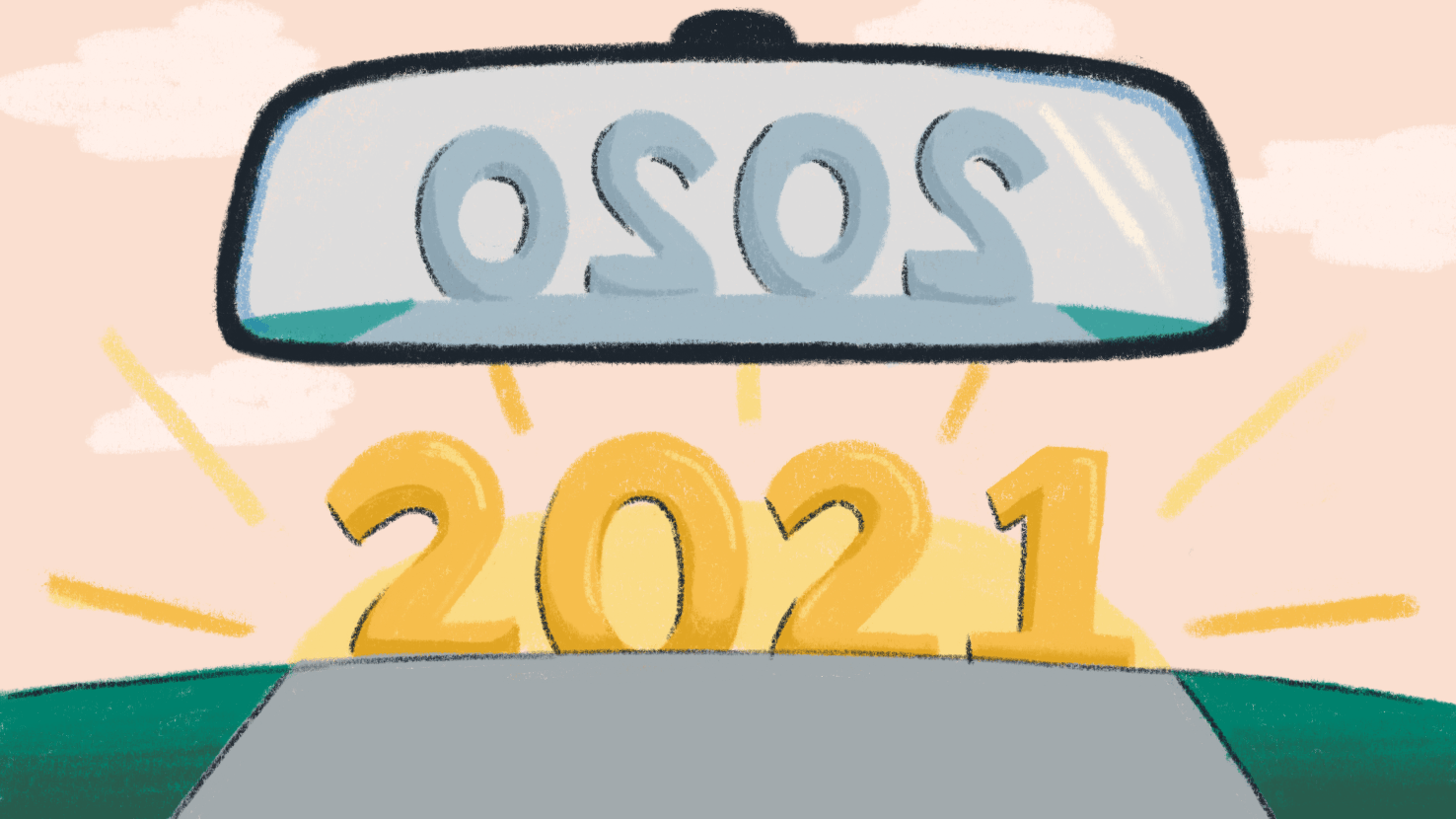 Illustration of the numbers 2021 coming up with the sun over a hill and 2020 reflected in a car’s rear view mirror.