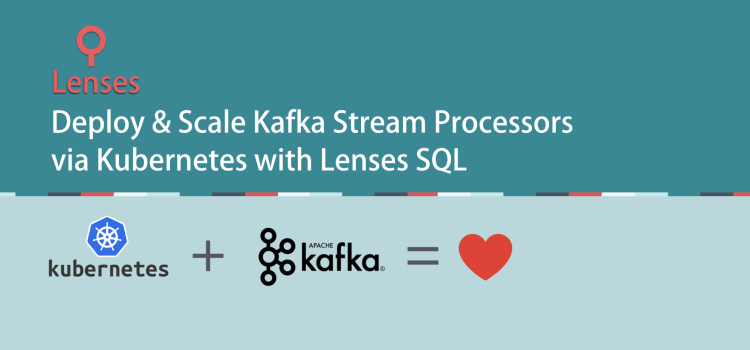 Using Lenses to scale SQL processors in Kubernetes
