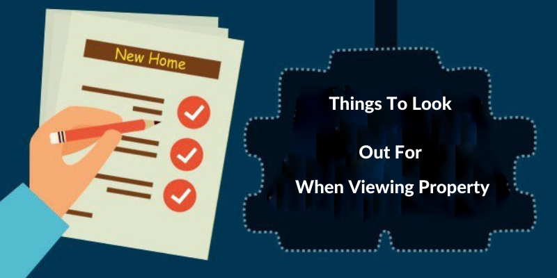 Things To Look For When Viewing A Property