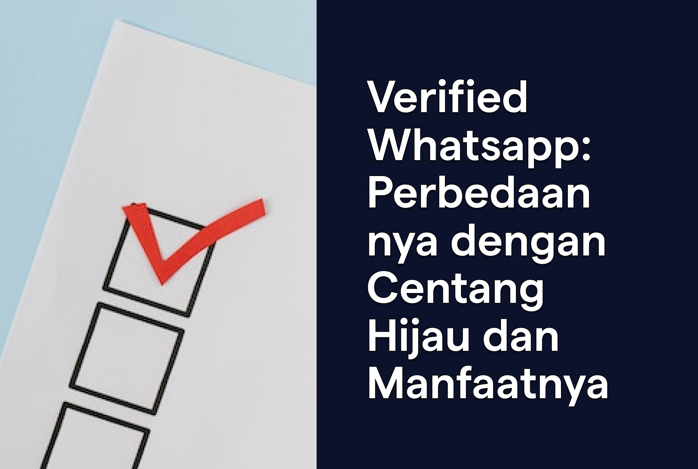 Verified Whatsapp Pengertian Manfaat Dan Perbedaannya Dengan Centang