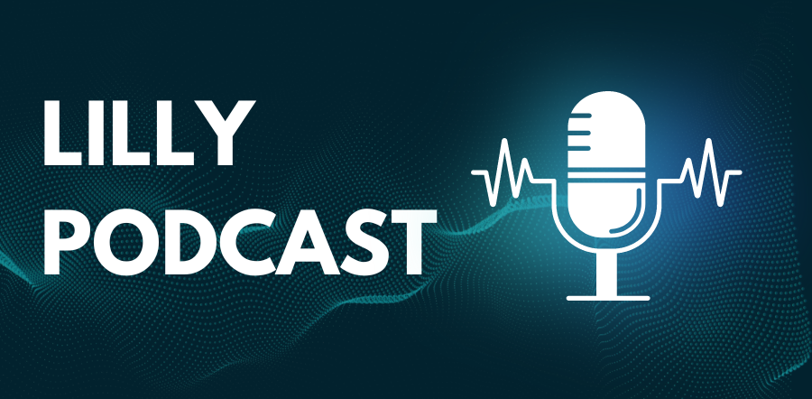 Lilly Podcast