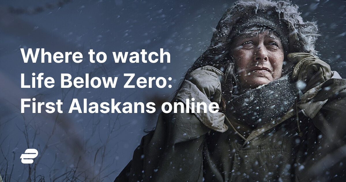 Where To Watch Life Below Zero First Alaskans Online In