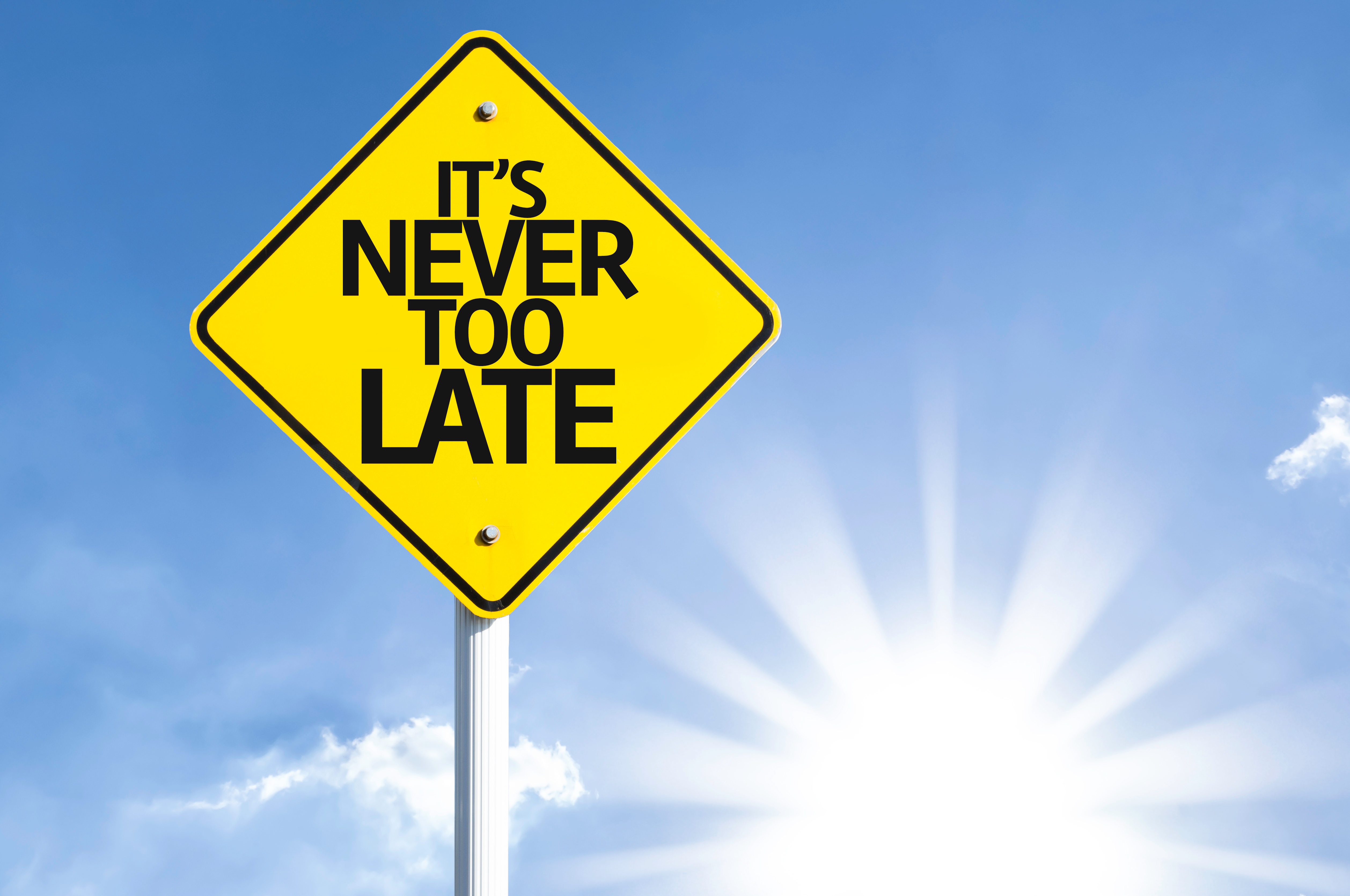 never-too-late-sign