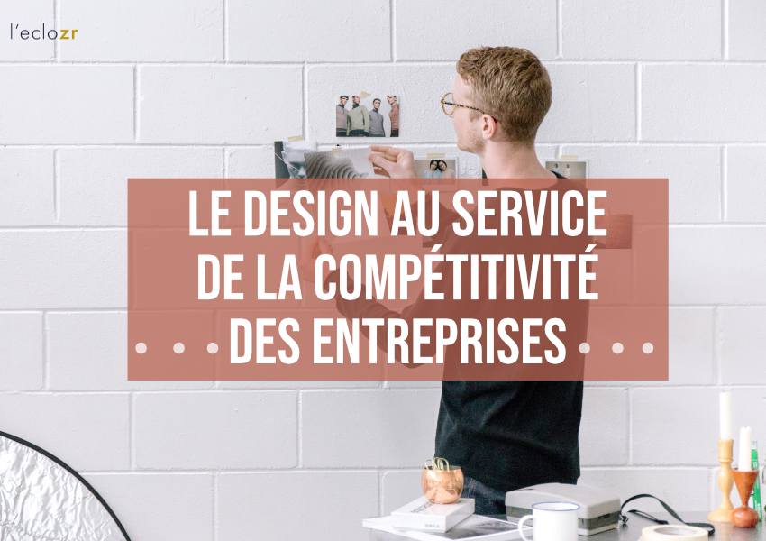 Design-au-service-de-la-compétitivité-des-entreprises-leclozr.png