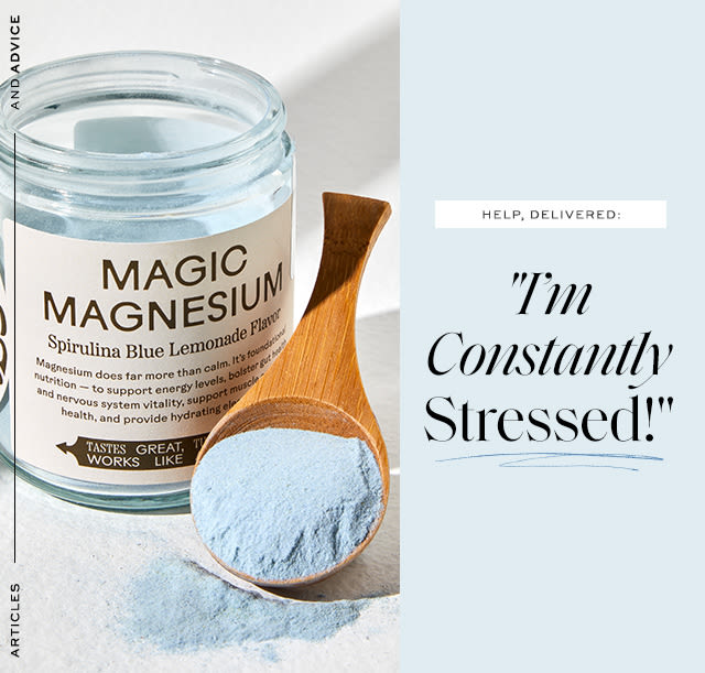 Help, Delivered: ”I Am Constantly Stressed!!!” “What can I do to support myself naturally?”