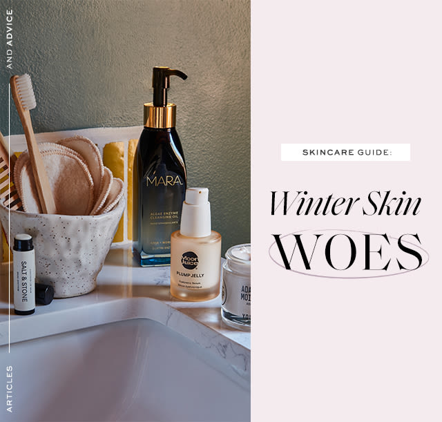 Skincare Guide: Winter Skin Woes The 5 skincare products you need for this season’s switch-up.