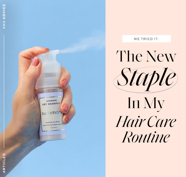 I Tried It: The New Staple in My Hair Care Routine This dry shampoo is soaking up every last drop of summer.