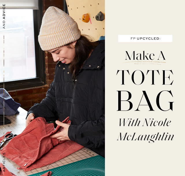 FP Upcycled: Make A Tote Bag With Nicole McLaughlin Giving on-the-go a very fresh, sustainable vibe...