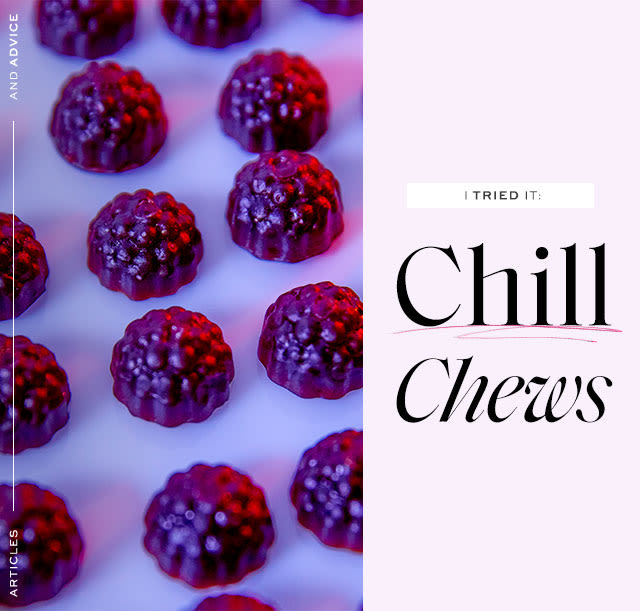 I Tried It: Chill Chews