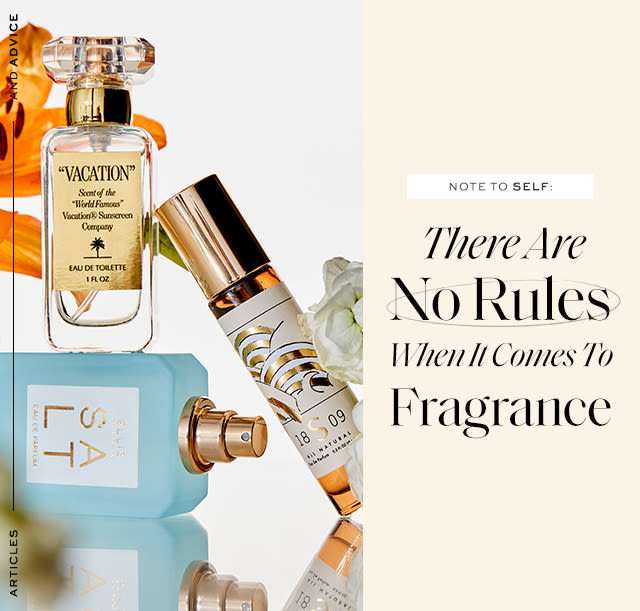 Note To Self: There Are No Rules When It Comes to Fragrance Go ahead – wear your summer scent this winter.