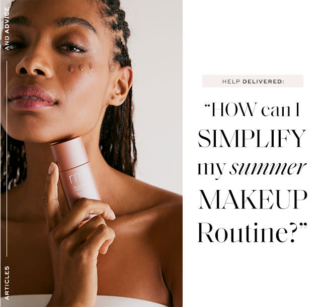 “How Can I Simplify My Summer Makeup Routine?”