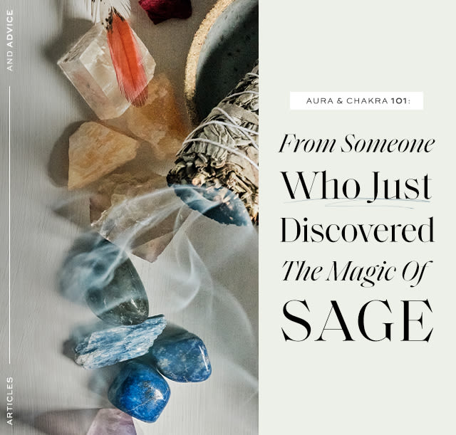 Aura & Chakra 101: From Someone Who Just Discovered The Magic of Sage