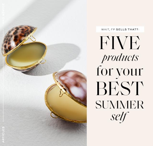 Five Products For Your Best Summer Self