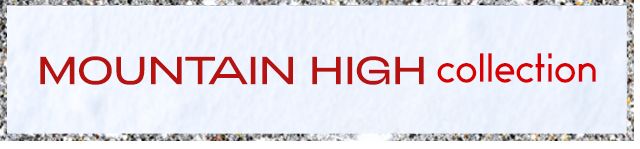 Mountain High Collection