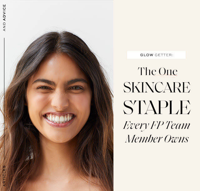 Glow Getter: The One Skincare Staple Every FP Team Member Owns