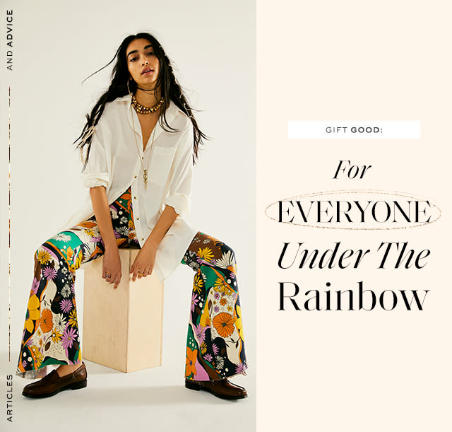 GIFT GOOD: For Everyone Under The Rainbow We mean this literally…
