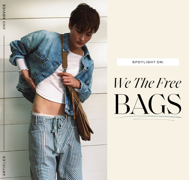 Spotlight On: We The Free Bags What makes our in-house, heritage-inspired silhouettes oh-so special.