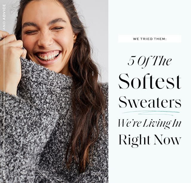 We Tried Them: 5 Of The Softest (Read: Not Scratchy!) Sweaters We’re Living In Right Now