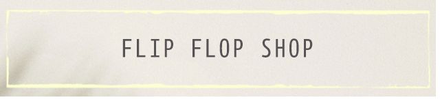 Flip Flop Shop