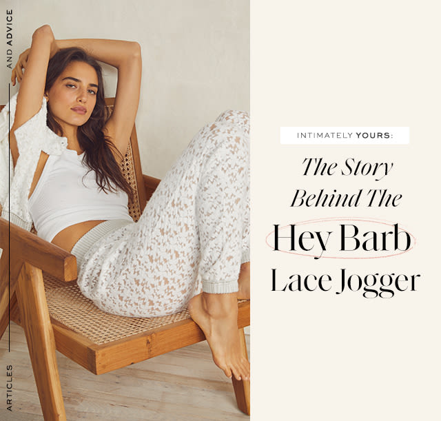 Intimately Yours: The Story Behind The Hey Barb Lace Jogger