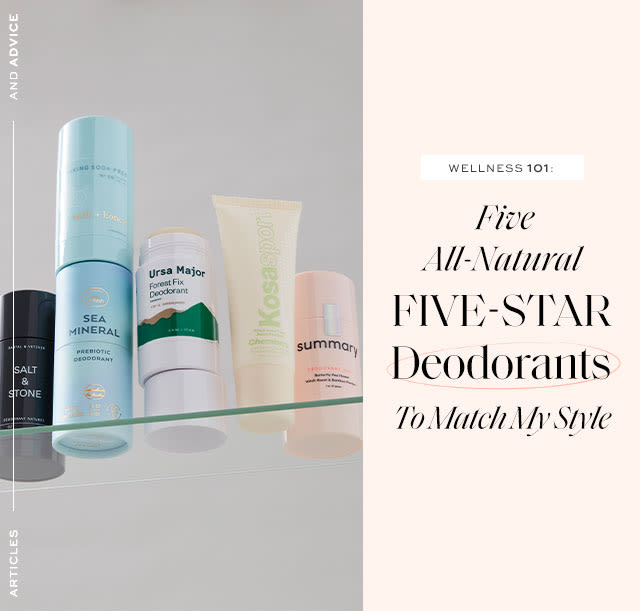 5 All-Natural 5-Star Deodorants to Match Your Style