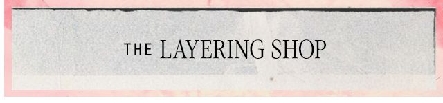 The Layering Shop